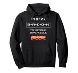 Video Game Bacon Lover: Press B+A+C+O+N to Become Invincible Pullover Hoodie