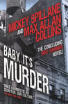 Max Allan Collins - Mike Hammer Baby, It's Murder Bok