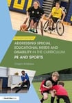 Crispin Andrews - Addressing Special Educational Needs and Disability in the Curriculum: PE Sports Bok