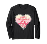 Valentine's Day Gift for Men - Proud Husband of a Great Wife Long Sleeve T-Shirt