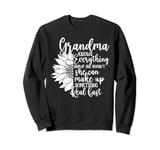 Mother's Day Funny Grandma Can Make Up Something Real Fast Sweatshirt