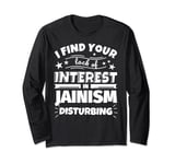 Jainism Funny Lack of Interest Long Sleeve T-Shirt