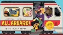 Nichole Mara - All Aboard! (An Abrams Extend-a-book) Let's Ride A Train Bok