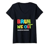 Womens Cute Bruh We Out End Of School Year Educational Assistant V-Neck T-Shirt