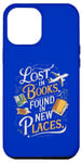 Coque pour iPhone 12 Pro Max Perdu dans des livres trouvés dans de nouveaux endroits, amateur et lecteur de voyages