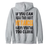 If You Can Read This My Fiancee Says You're Too Close Fiance Zip Hoodie