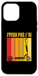 Coque pour iPhone 12 Pro Max Je Peux Pas J'ai Trottinette Electrique Trot Élec Freestyle