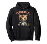 Yerba Mate Cat Yerbaholic Pullover Hoodie