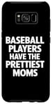 Coque pour Galaxy S8+ Les joueurs de baseball ont les plus belles mamans pour les mamans de baseball