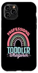 iPhone 11 Pro Professional Toddler Whisperer - Childcare Provider Case