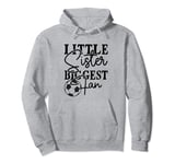 Little Sister Biggest Fan Football Life Mom Baby Sister Pullover Hoodie