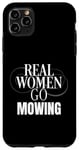 Coque pour iPhone 11 Pro Max Funny Mowing Mower Real Women Go Mowing