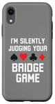 Coque pour iPhone XR Je suis en train de juger en silence votre blague amusante sur le bridge