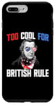 iPhone 7 Plus/8 Plus Too Cool For British Rule Patrick Henry 4th Of July Case