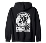 Funny If Zombies Chase Us Halloween Last Minute Costume Zip Hoodie