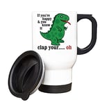 Funny Dinosaur with Letter If You're Happy & You Know It Humorous Gift Men/Women/Boys/Girls Silver/White Insulated Travel Tea/Coffee Mug. (White)