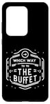 Coque pour Galaxy S20 Ultra Which Way To The Buffet _ ---