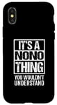 iPhone X/XS It's A Nono Thing You Wouldn't Understand First Name Case