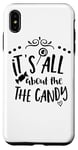 iPhone XS Max It's All About The Candy - Funny Halloween Case