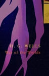 H. G. Wells - The War of the Worlds (Legend Classics) Bok