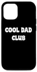 Coque pour iPhone 12/12 Pro Cool Dads Club Awesome Fathers day Tees and Gear Decor