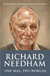Richard Needham - One Man, Two Worlds Memoir of a Businessman in Politics Bok