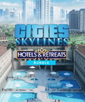 Cities Skylines - Hotels & Retreats Bundle - PC Windows,Mac OSX,Linux