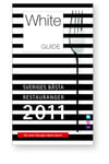 White Guide 2011. Sveriges bästa restauranger och barer 2011