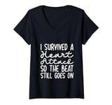 Womens I Survived A Heart Attack So The Beat Still Goes On V-Neck T-Shirt