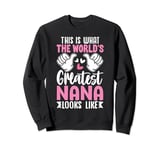This Is What World’s Greatest Nana Looks Like Mother’s Day Sweatshirt