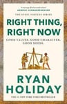 Right Thing, Right Now