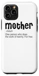 Coque pour iPhone 11 Pro Mother One Person Who Does The Work Of Twenty - Drôle