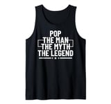 Pop The Man The Myth The Legend Father's Day Pop Tank Top