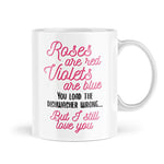 Funny Mugs Valentines Day Mug Roses are Red Violets are Blue Dishwasher Poem I Love You Mug Colleague Office Birthday Novelty Naughty Profanity Banter Joke Coffee Cup MBH542