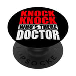Knock Knock Who's There Doctor -------- PopSockets PopGrip Interchangeable