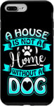 Phone case for iPhone SE (2020) / 7/8 My House is Not a Home Without a Dog Case,Phone case for iPhone 7 Plus/8 Plus