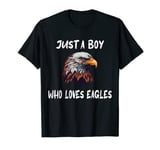 Just a Boy Who Loves Eagles American Bald Eagle T-Shirt
