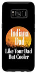 Coque pour Galaxy S8 Papa de l'Indiana aime ton père mais un père plus cool et drôle qui dit