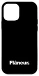 iPhone 12 mini The word Flâneur | A design that says Flaneur Case