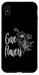 iPhone XS Max Give Flowers While Alive Appreciation Compliments Be Kind Case