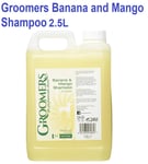 Groomers Shampoo Banana AND  Mango Shampoo Dog Pet Coat cleansing Shampoo 2.5L