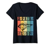 Womens If You Can Read This You're Fishing Too Close Funny Fishing V-Neck T-Shirt