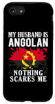 Coque pour iPhone SE (2020) / 7 / 8 Drapeau Angola « My Husband Is Angolan Nothing Scares Me »