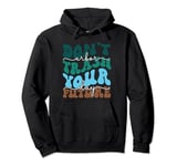 Climate Change Don't Trash Your Future Earth Day Arbor Day Pullover Hoodie