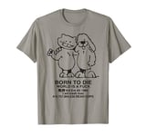 Born To Die World Is a F-ck Killem All Meme T-Shirt