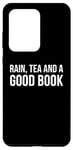 Galaxy S20 Ultra Reader Book Lover Funny - Rain Tea And A Good Book Case