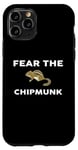 Coque pour iPhone 11 Pro T-shirt Fear The CHIPMUNK CHIPMUNKS