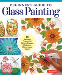 Beginner&#039;s Guide to Glass Painting