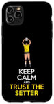 iPhone 11 Pro Max Volleyball Lover Design For Court Player - Trust The Setter Case