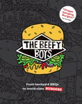 Beefy Boys - The From Backyard BBQ to World-Class Burgers Bok